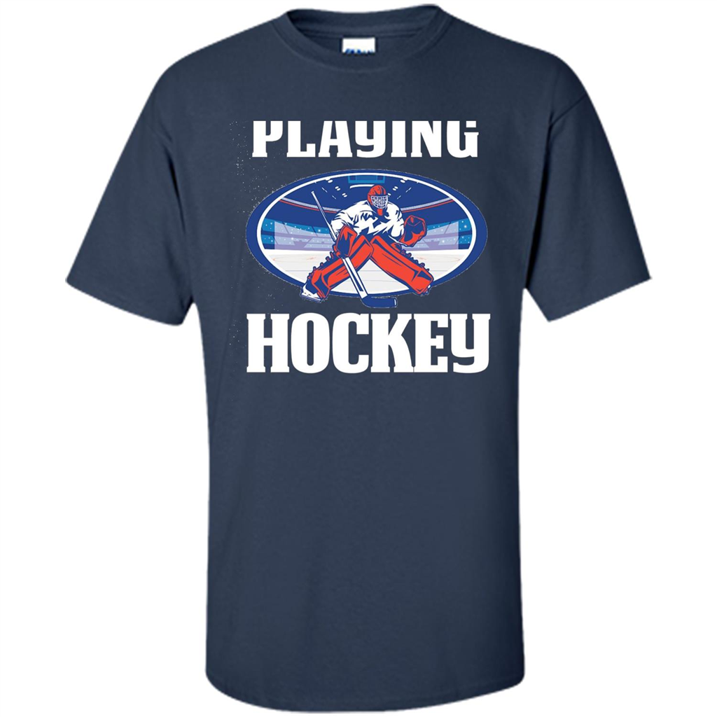 Funny Hockey T-shirt Playing Hockey Navy