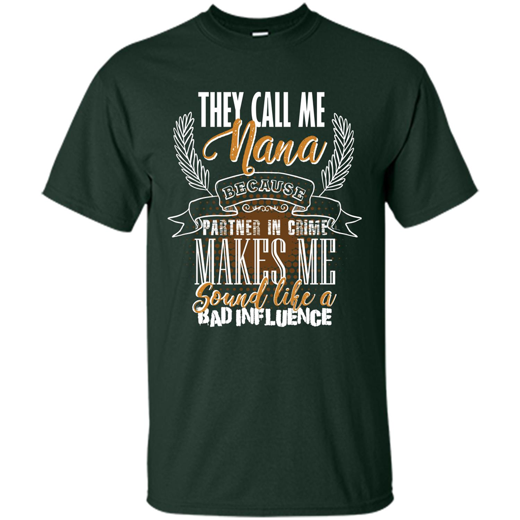 Nana T-shirt They Call Me Nana - Partner In Crime Forest Green