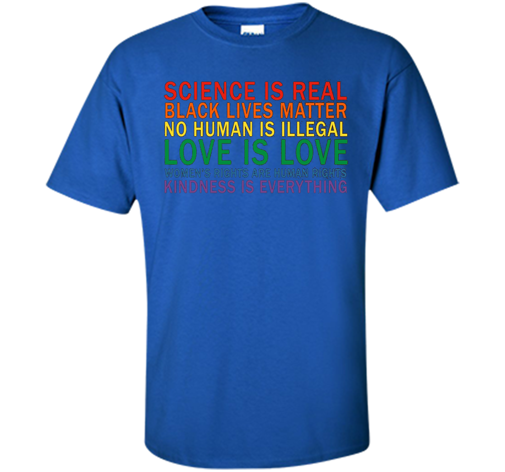 Love Is Kindness T-Shirt Black Lives LGBT Equality Feminist t-shirt Royal