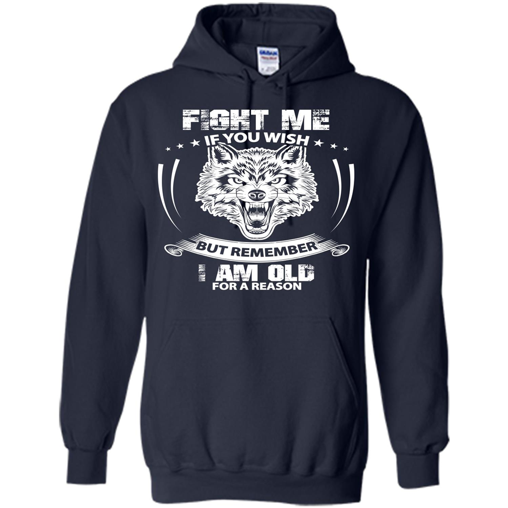 Fight Me If You Wish But Remember I Am Old For A Reason T-shirt Navy