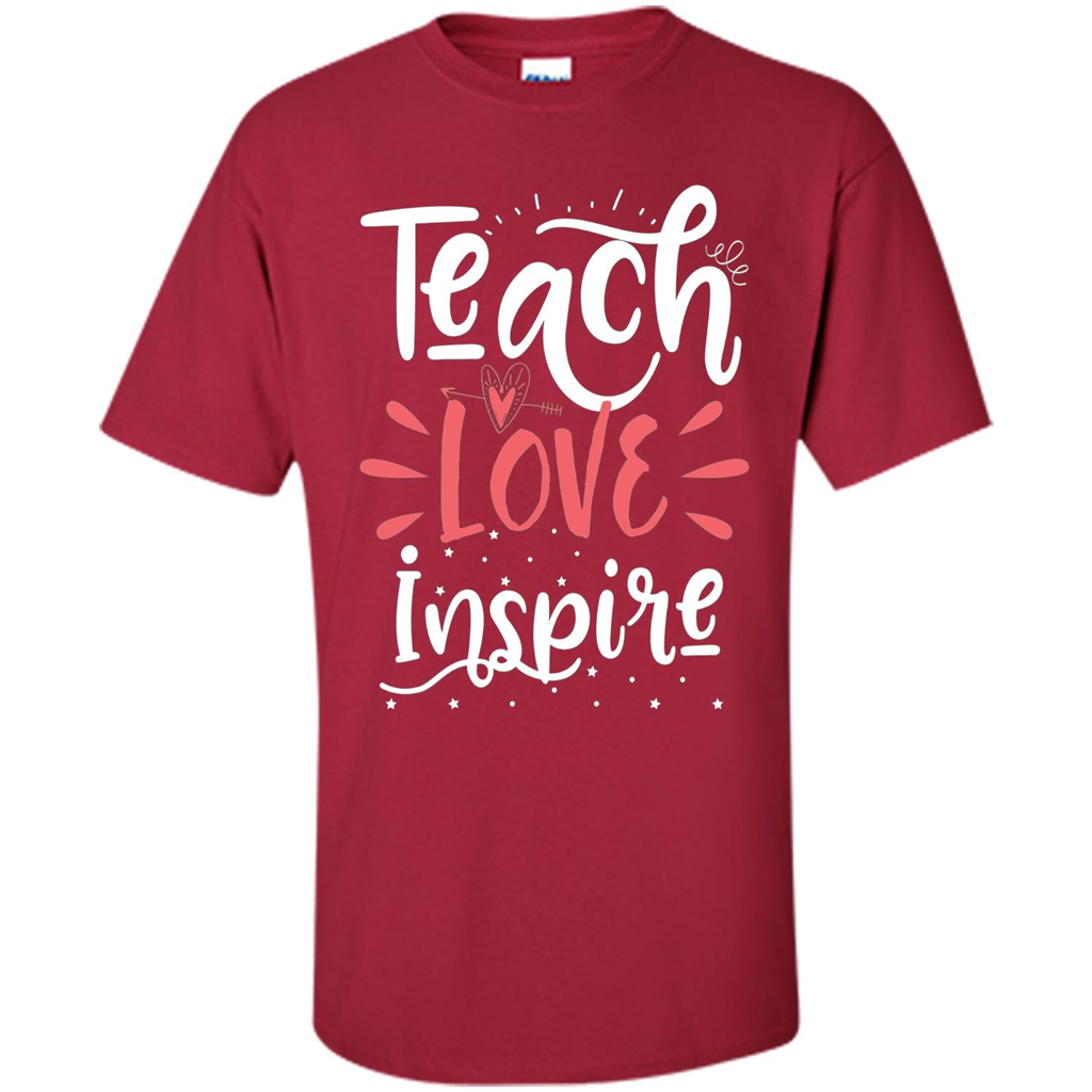 Teach Love Inspire Teacher Teaching T-shirt For Teacher Cardinal