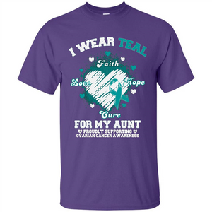 I Wear Teal For My Aunt - Ovarian Cancer Awareness T-Shirt