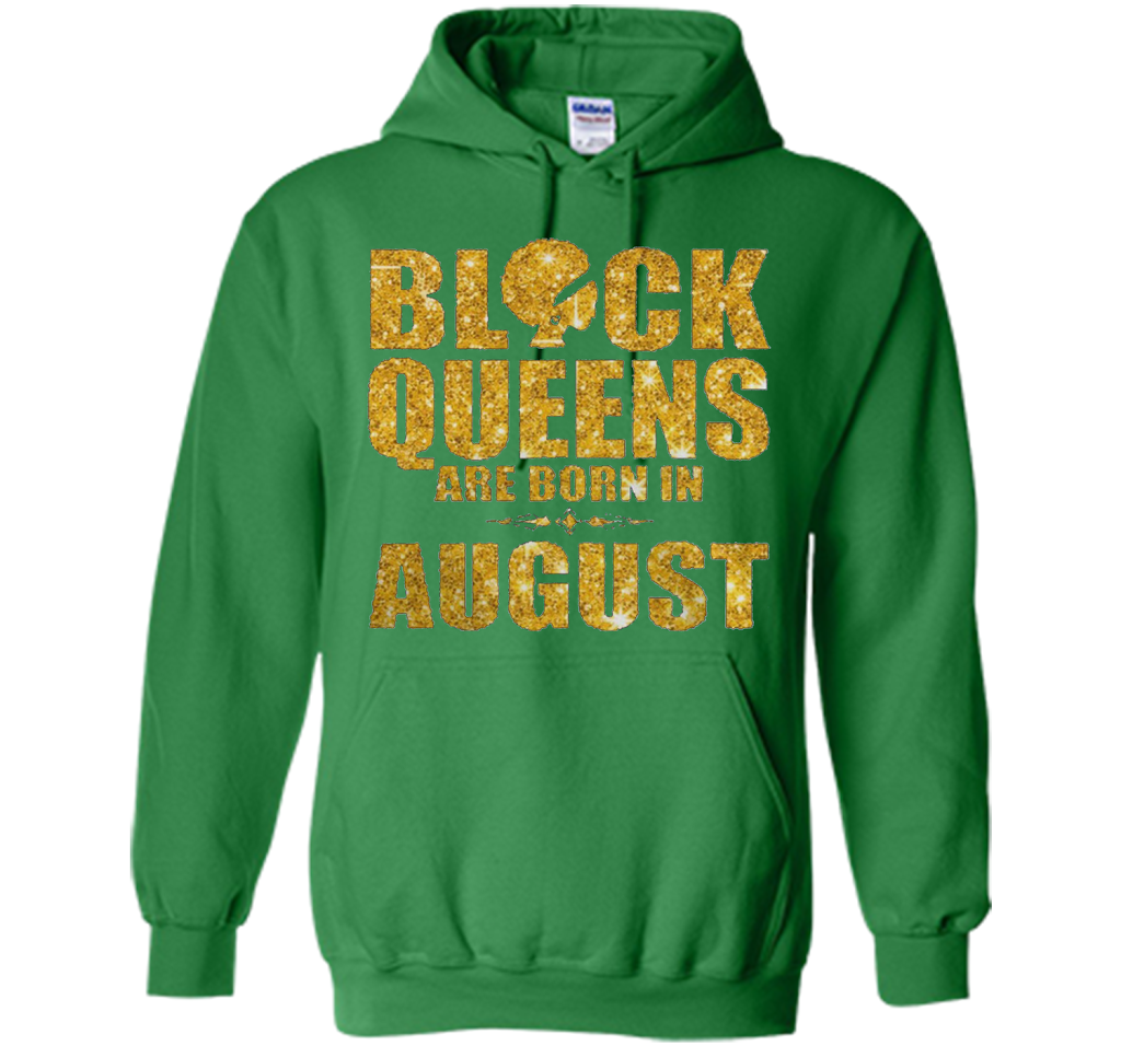Black Queens are born in August Funny T-shirt Irish Green