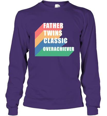 Father Of Twins Classic Overachiever Shirt Long Sleeve T-Shirt Long Sleeve T-Shirt Purple