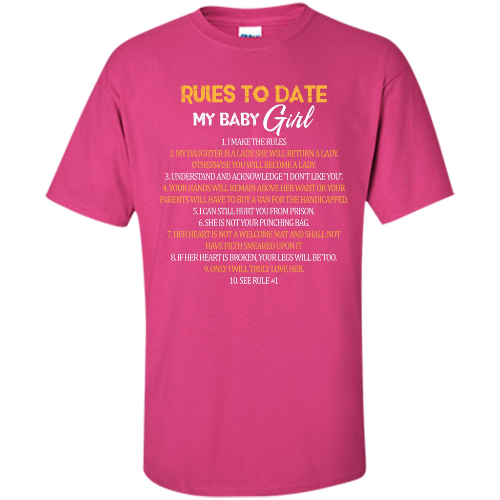 Fathers Day T-shirt Rules To Date My Baby Girl Heliconia