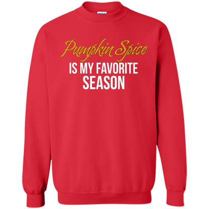 Pumpkin Spice T-Shirt, Pumpkin Spice Is My Favorite Season Red