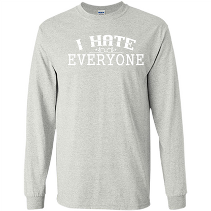 Funny T-shirt I Hate Everyone Ash