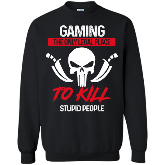 Gamer T-shirt The Only Legal Place To Kill Stupid People T-shirt Black