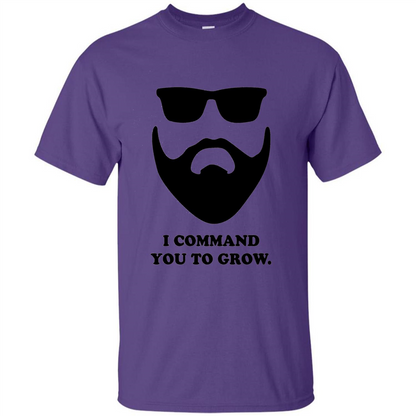 Beard T-Shirt I Command You To Grow T-shirt Purple