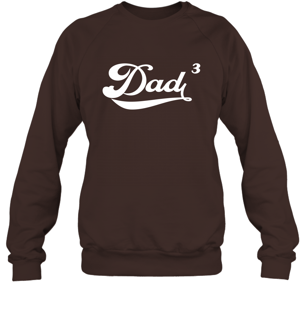 Dad 3 Cubed Dad To The Third Power Three Kids Shirt Sweatshirt Sweatshirt Dark Chocolate