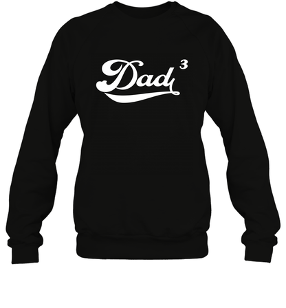 Dad 3 Cubed Dad To The Third Power Three Kids Shirt Sweatshirt Sweatshirt Black