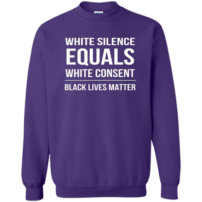 White Silence Equals White Consent Black Lives Matter T-Shirt Purple