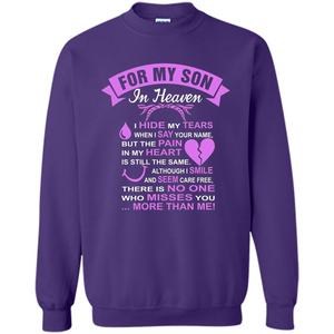 For My Son In Heaven T-shirt I Hide My Tears