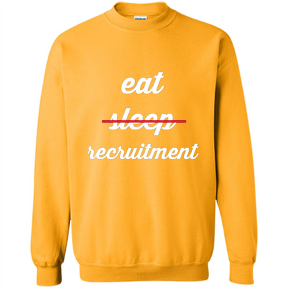 Eat Sleep Recruitment T-shirt Gold