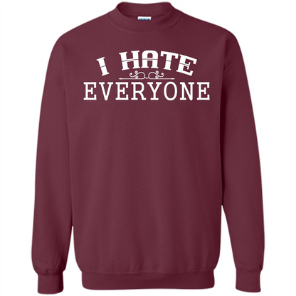 Funny T-shirt I Hate Everyone Maroon