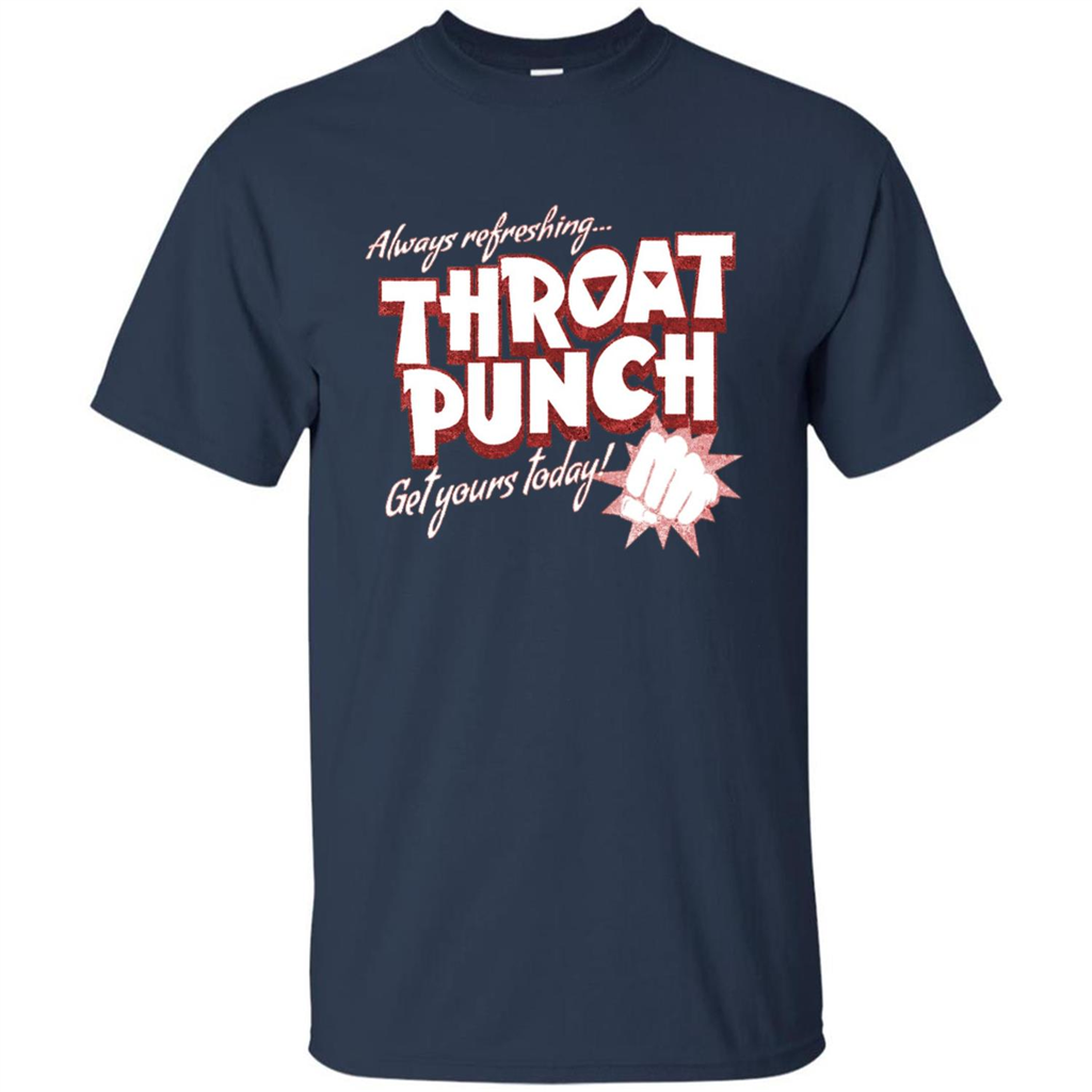 Distressed Refreshing Throat Punch Get Your Today T-Shirt Navy