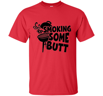 Funny Smoke Some Butt BBQ Barbeque Grilling T-Shirt shirt Red