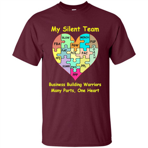 Business Building Warriors T-shirt My Silent Team Many Parts, One Heart