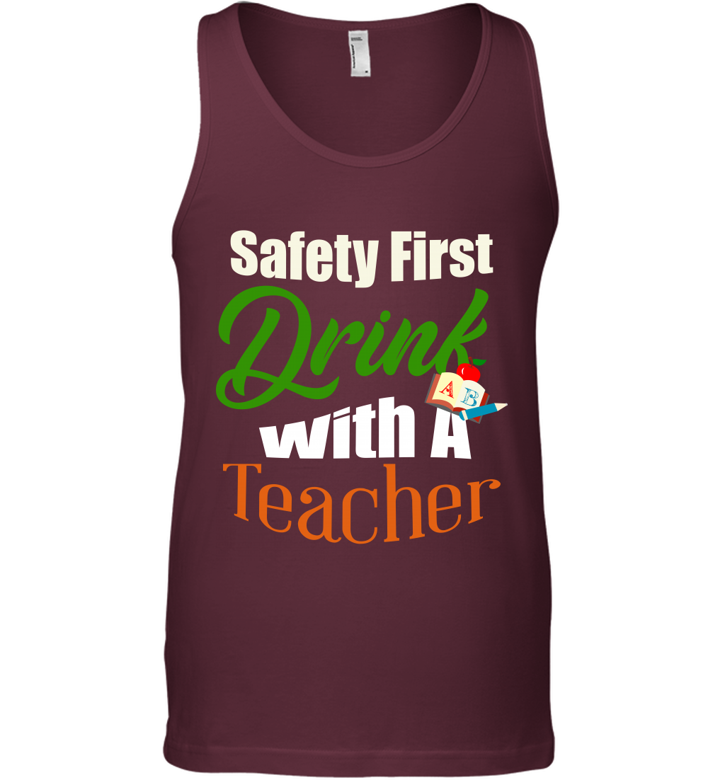 Safety First Drink With A Teacher Saint Patricks Day Shirt Tank Top Maroon