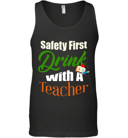 Safety First Drink With A Teacher Saint Patricks Day Shirt Tank Top Black