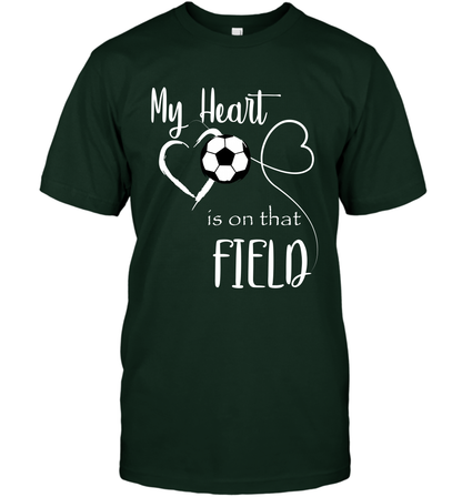 My Heart Is On That Field Soccer Shirt T-Shirt T-Shirt Forest Green