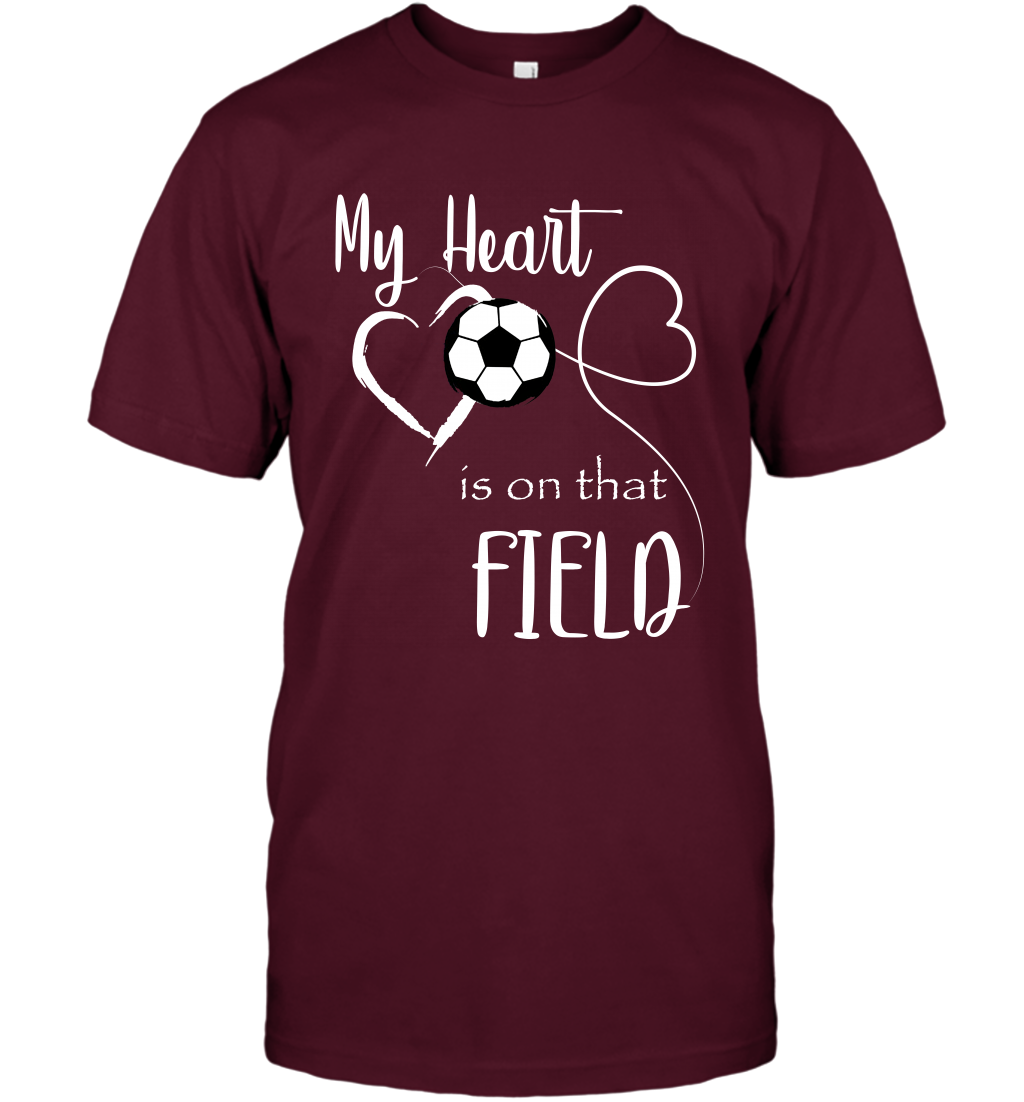 My Heart Is On That Field Soccer Shirt T-Shirt T-Shirt Maroon