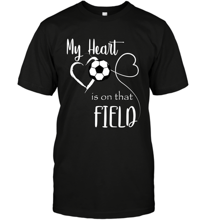 My Heart Is On That Field Soccer Shirt T-Shirt T-Shirt Black