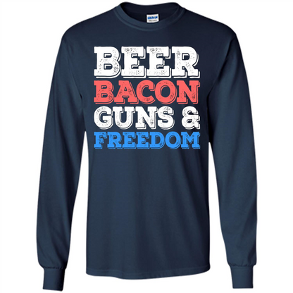 Beer Bacon Guns And Freedom T-Shirt Fourth of July Gift Navy