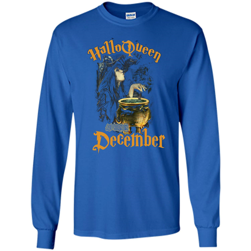 HalloQueen Are Born In December T-shirt Royal