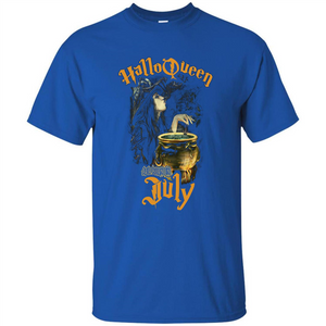 HalloQueen Are Born In July T-shirt