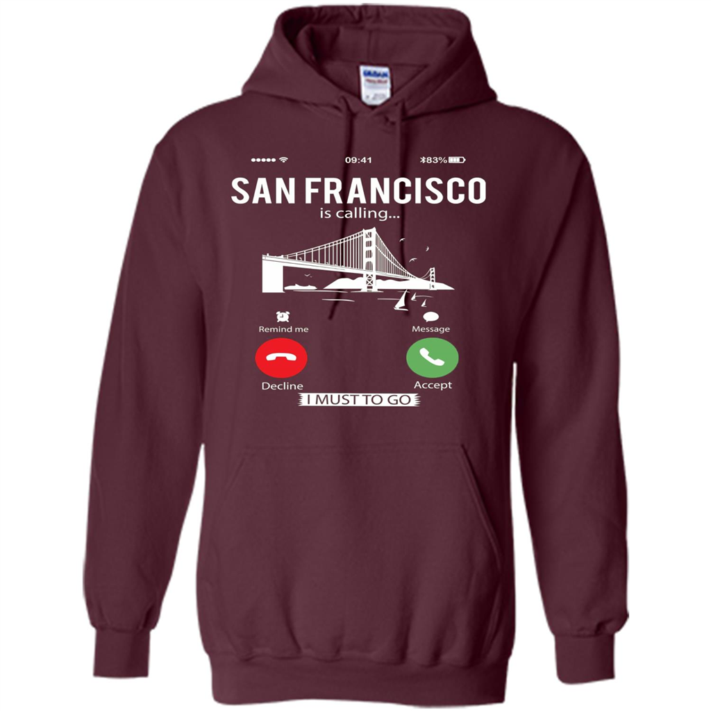 Traveling T-shirt San Francisco Is Calling I Must Go To T-Shirt Maroon