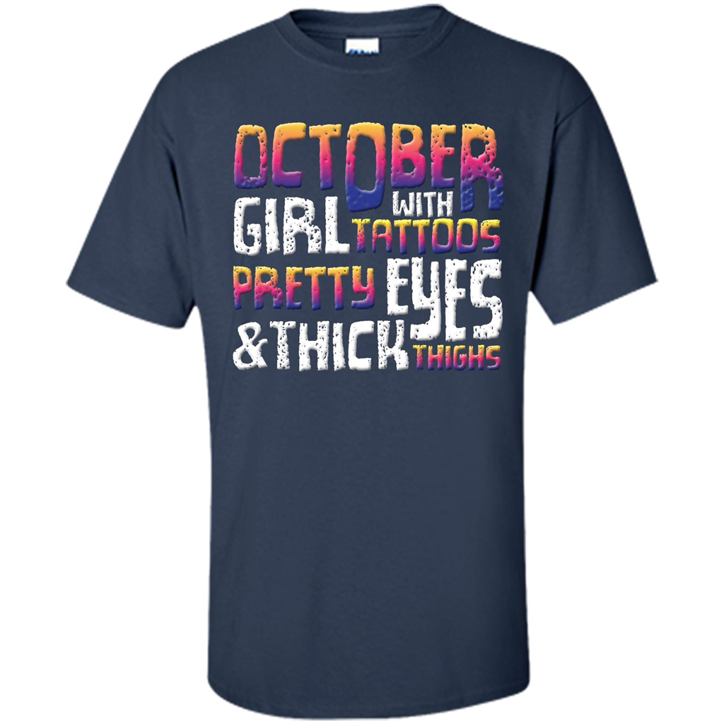 October Girl T-shirt With Tattoos Pretty Eyes and Thick Thighs Navy