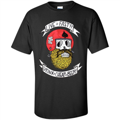 Live Fast Drink Cheap Beer T-Shirt Black