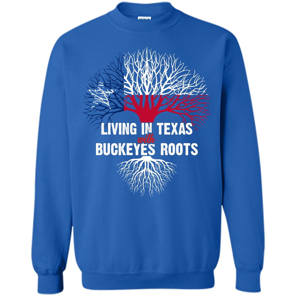 Living In Texas With Buckeyes Roots T-shirt