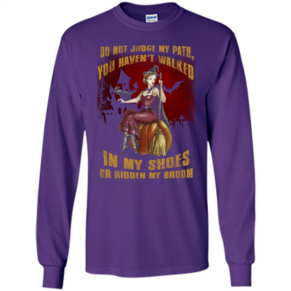 Do Not Judge My Path You Haven't Walked In My Shoes T-shirt Purple