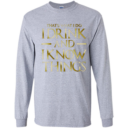 Movie T-shirt That's What I Do I Drink And I Know Things Sport Grey