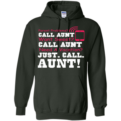 Aunt T-shirt Parent Problems. Call Aunt Want Sweet T-shirt Forest Green