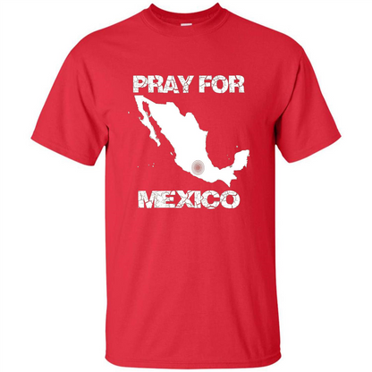 Pray For Mexico T-Shirt | Pray For Mexico Tshirt Red