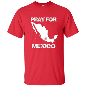 Pray For Mexico T-Shirt | Pray For Mexico Tshirt