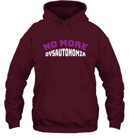 No More Dysautonomia Shirt Hoodie Hoodie Maroon