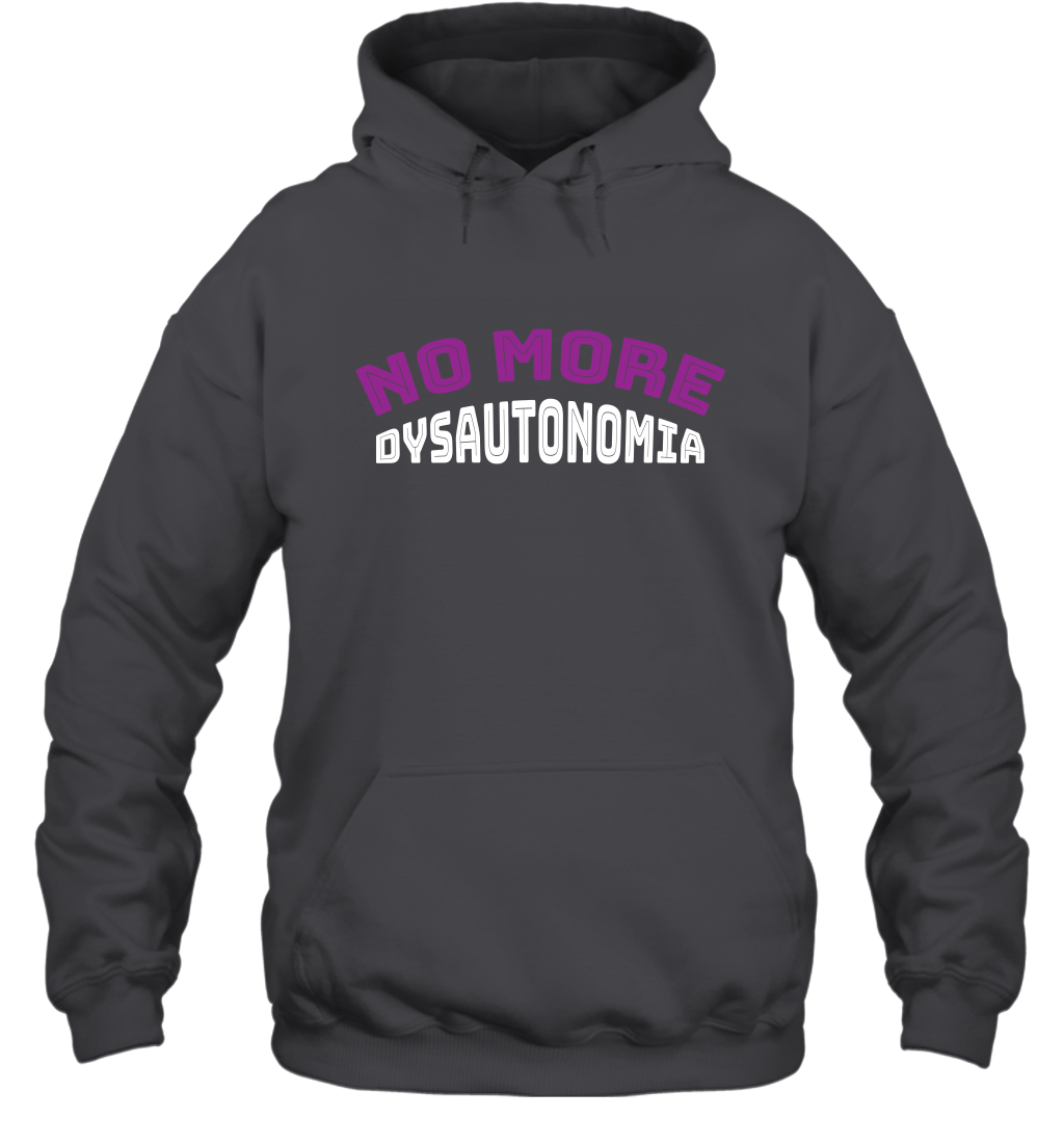 No More Dysautonomia Shirt Hoodie Hoodie Dark Heather