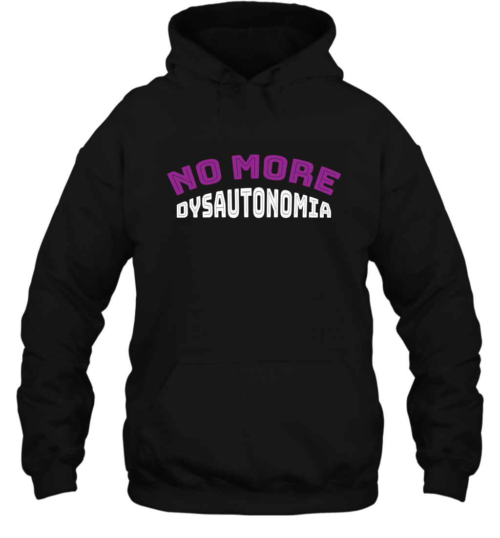 No More Dysautonomia Shirt Hoodie Hoodie Black