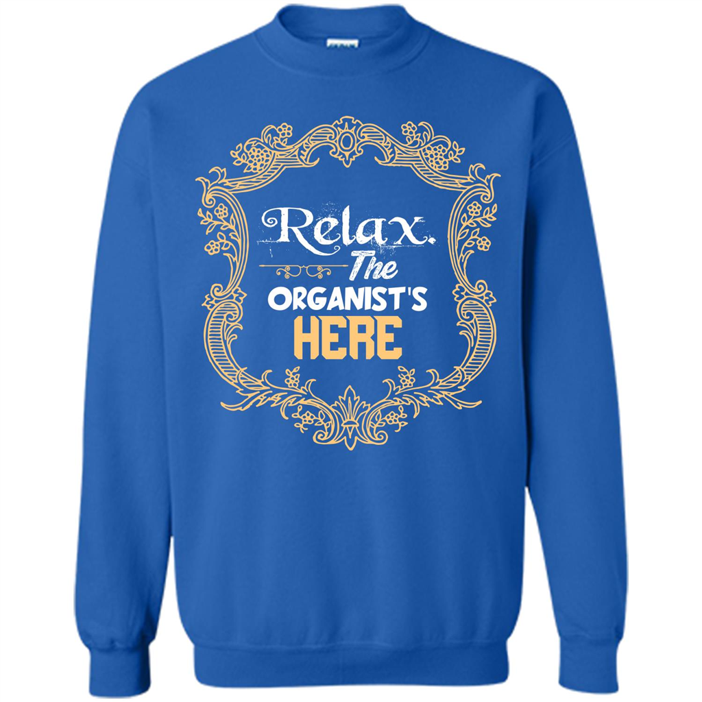 Relax. The Organist's Here T-shirt Royal