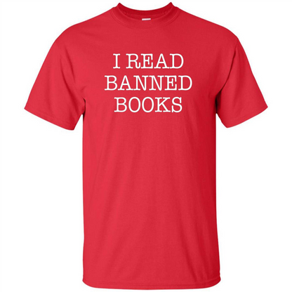 I Read Banned Books T-Shirt Red