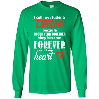 Teacher T-shirt I Call My Students My Kids T-shirt Irish Green