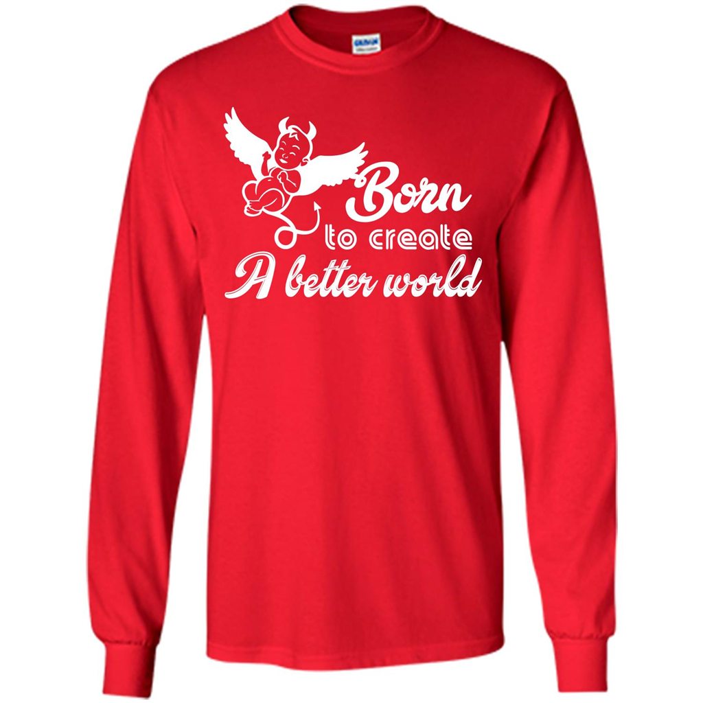 Baby T-shirt Born To Create A better World T-shirt Red