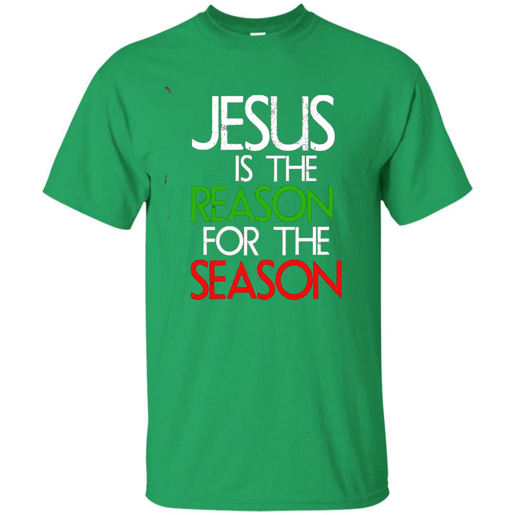 Jesus Is The Reason For The Season Christmas Christian T-Shirt Irish Green