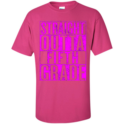 Straight Outta Fifth Grade T-shirt School Day T-shirt Heliconia