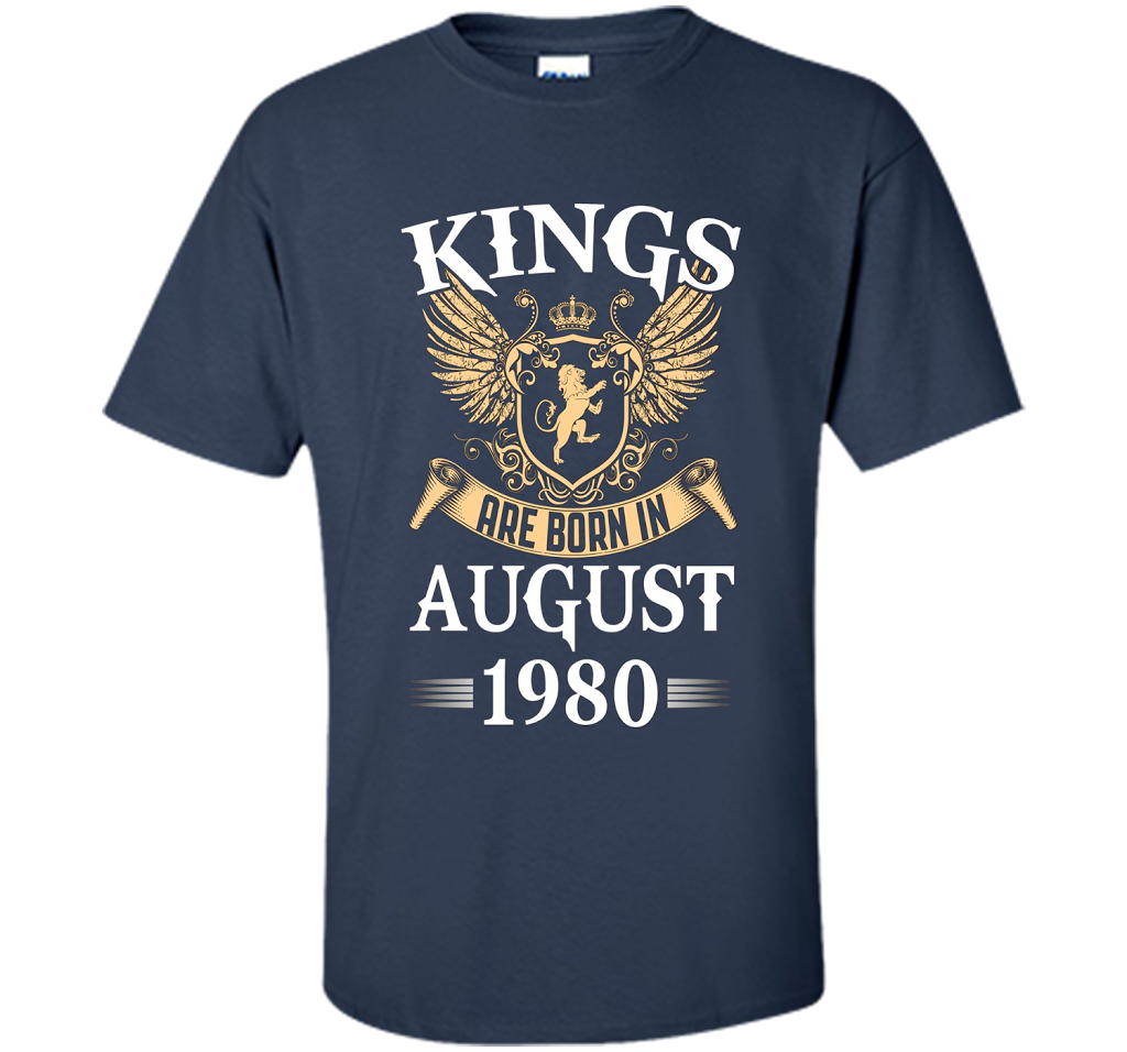 Kings Legendds Are Born In August 1980 Birthday Gift t-shirt Navy