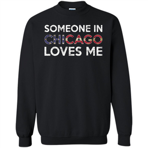 Someone in Chicago Loves Me T-shirt